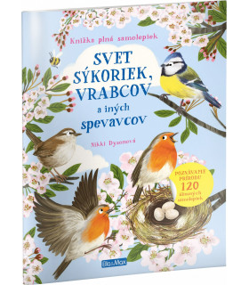 Svet sýkoriek, vrabcov a ďalších spevavcov– knižka plná samolepiek